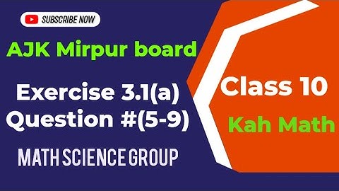class 10 math exercise 3.1(a) question 5 to 9 ajk mirpur board | class 10th math ka exercise 3.1(a)