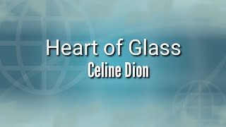 Download Lagu Heart of Glass - Celine Dion | Lyrics MP3