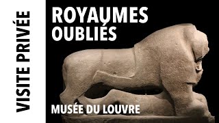 [Visite privée] Royaumes oubliés au Louvre