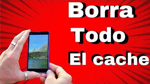 como borrar el cache de todas tus aplicaciones