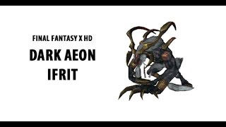 Final Fantasy X Hd Dark Aeon Fight Ifrit.
