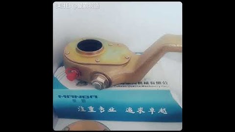 slack adjuster of heavy duty truck