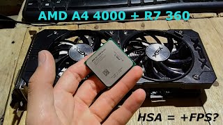 AMD A4 4000 + Radeon R7 360 | HSA = +FPS?