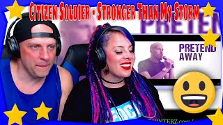 Citizen Soldier - Stronger Than My Storm (Official Lyric Video)THE WOLF HUNTERZ REACTIONS