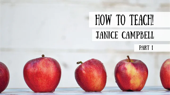 How to Teach! Janice Campbell, Part 1 ( Meet the C...
