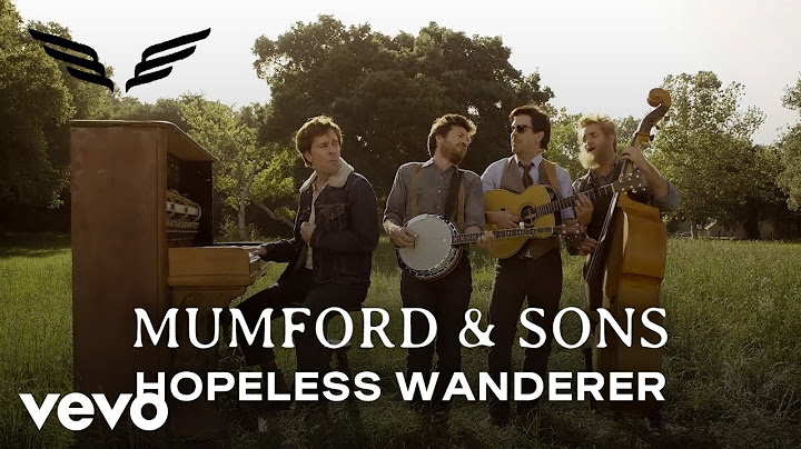 Mumford & Sons - Hopeless Wanderer (Official Music Video)