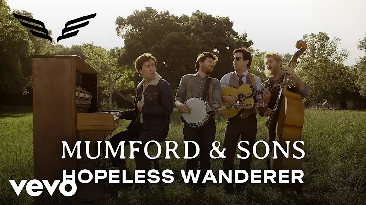 Mumford & Sons - Hopeless Wanderer (Official Music...