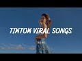 Tiktok viral songs 🍰 Best tiktok songs 2023 ~ Trending tiktok songs