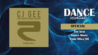 CJ Gee - Don&#39;t Want No Short Dick Man (Radio Edit) - Dance Essentials