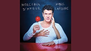 Video thumbnail of "Marc Lavoine - Morceaux d’amour"