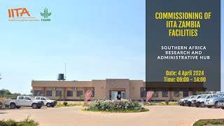 Commissioning of the IITA Zambia Facilities