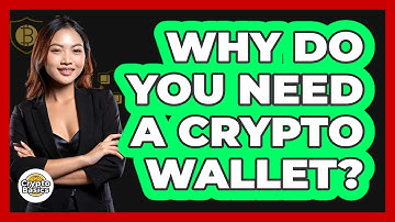 Why Do You Need A Crypto Wallet? - CryptoBasics360.com