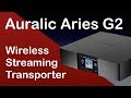 Auralic Aries G2 digital transport