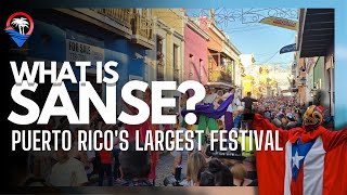 What is SANSE? Puerto Rico's largest festival