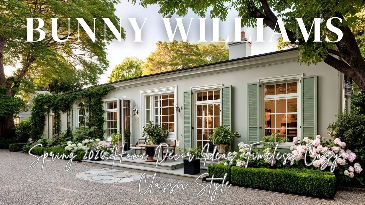 Spring 2026 Home Decor Ideas Inspired by Bunny Williams  Timeless Cozy Classic Style