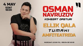 Osman Navruzov - 4-May Kuni Ellik Qal'ada Konsert Beradi