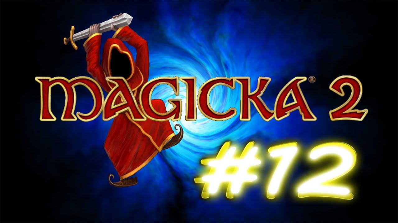Magicka 2 Part 12: "Conducting Wizardry" - YouTube