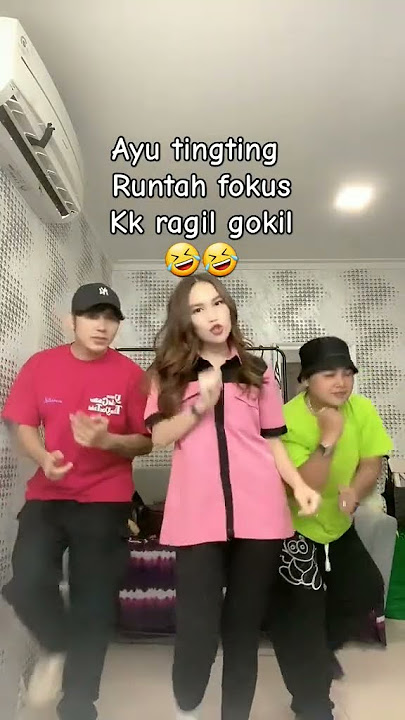 ayu ting ting goyang runtah kk ragil gokil banget hehe