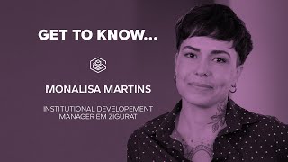 Get to Know Monalisa Martins, Institutional Engagement Manager na ZIGURAT