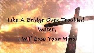 Bridge Over Troubled Water Celtic Woman Lyrics