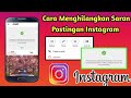 Cara Menghilangkan Saran Postingan di Beranda Insatgram Terbaru 2022