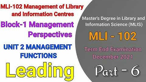 MLI - 102 | UNIT - 2 MANAGEMENT FUNCTIONS | Block 1 | Leading | Lecture - 6
