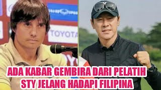 ADA KABAR GEMBIRA DARI PELATIH STY JELANG HADAPI FILIPINA DI PIALA AFF 2022