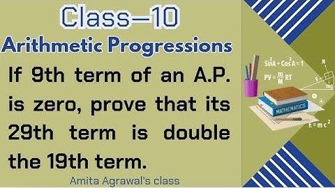 If 9th term of an A.P.  is zero, prove that its 29th term is double the 19th term./ Class 10 Math
