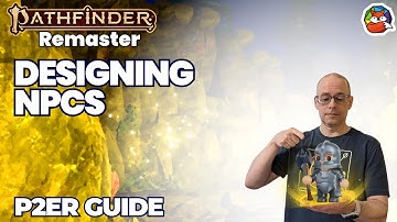 Designing NPCs: An Easy Guide for NPCs in Pathfinder 2E!