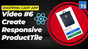 Shopping Cart - Building a Responsive Product Tile with React-Bootstrap (17 Minutes)