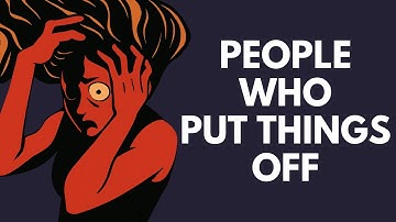 The Psychology Of Procrastination: Why Starting Feels Impossible