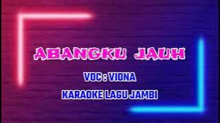 ABANGKU_JAUH_VOC_VIONA_KARAOKE_JAMBI || @sonykaraokeofficial