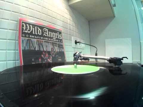 Wild Angels - Rockin' On The Railroad Wild Angels - Rockin' On The Railroad