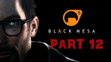 Black Mesa: Steam Edition - Part 12 - Power Up