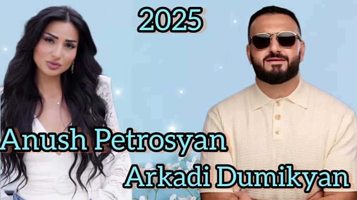 Arkadi Dumikyan & Anush Petrosyan - Top Remix New 2025🧡🎧