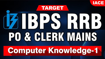 IBPS RRB PO & CLERK MAINS | Computer Knowledge - I | IACE