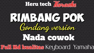 Rimbang pok Gondang nada pria/ cowok karaoke