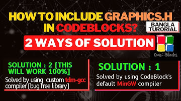 How to add graphics.h in code blocks ( Code::Blocks)  and fix errors in bangla tutorial.