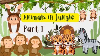 Animals in jungle/ animals for kids / part 1