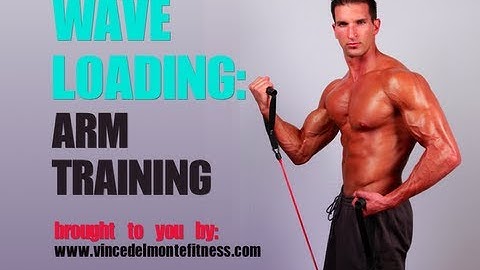 The Wave Loading Workout (ARM TRAINING) Muscle Building Program
