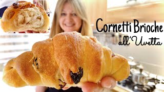 CORNETTI BRIOCHE ALL’UVETTA  🥐Sofficissimi e Leggeri 🥐CROISSANT BRIOCHE WITH RAISINS