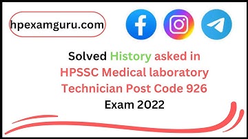 Solved History asked in HPSSC medical laboratory technician Post code 926  Exam 2022
