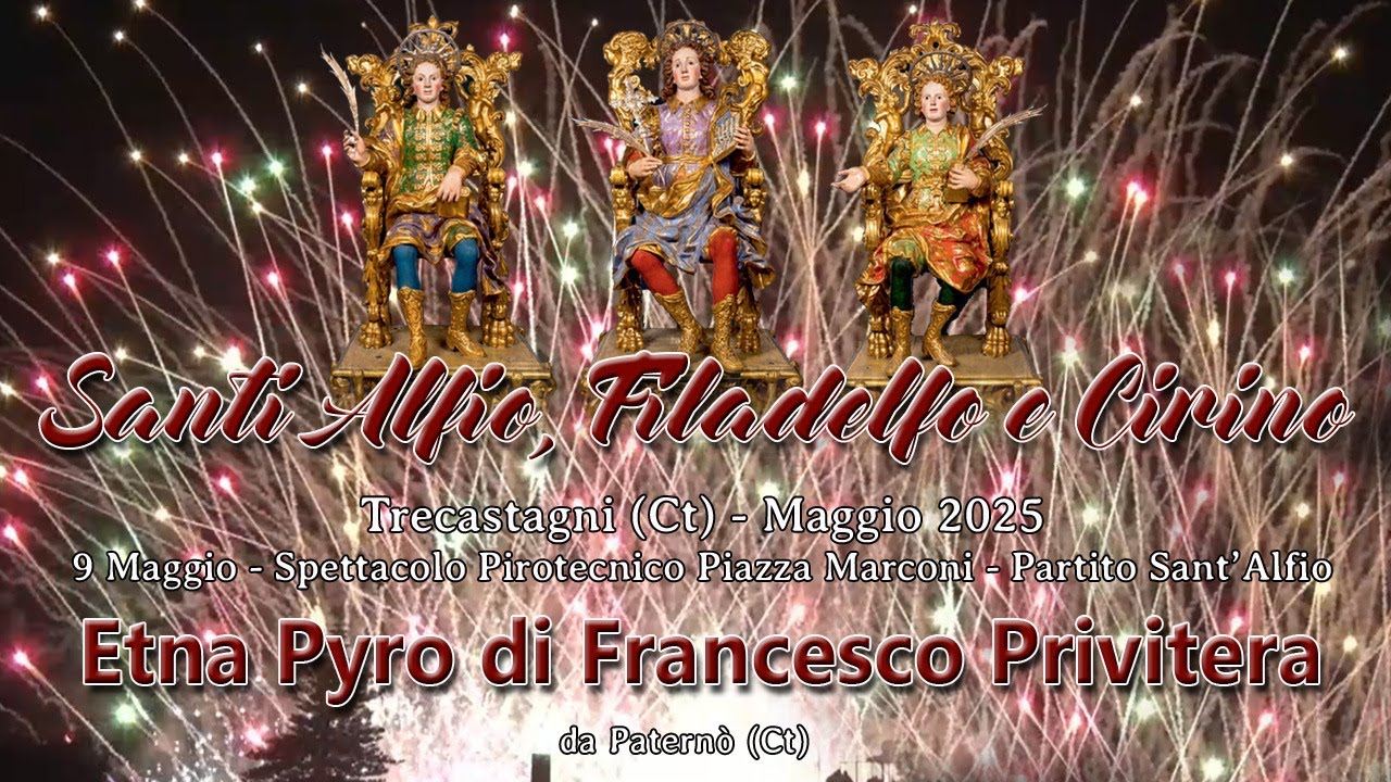 TRECASTAGNI (Ct) - Santi  ALFIO , FILADELFO e CIRINO 2025 - ETNA PYRO (Night Show)
