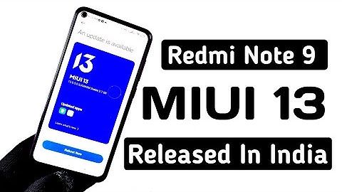 Redmi Note 9 MIUI 13 Update Released In India - Live Update