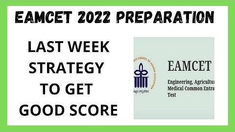 AP & TS EAMCET PREPARATION ll HOW TO GET GOOD SCORE IN LAST WEEK ll PREPARATION STRATEGY ll