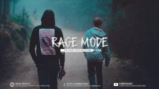 Rage Mode Hard Rap Instrumentals Aggressive Trap Beats Mix 2017