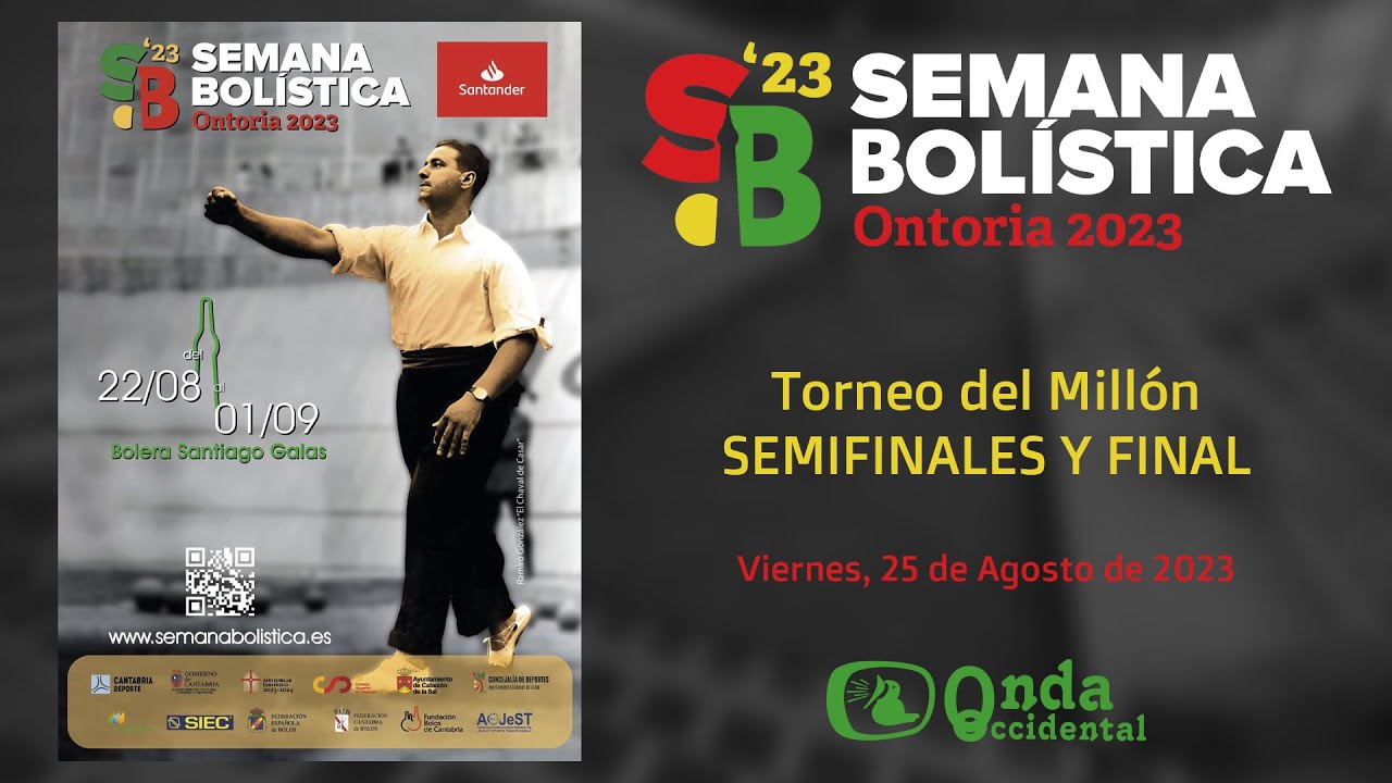Semifinales y Final | Torneo del Millón | Semana Bolística Ontoria 2023