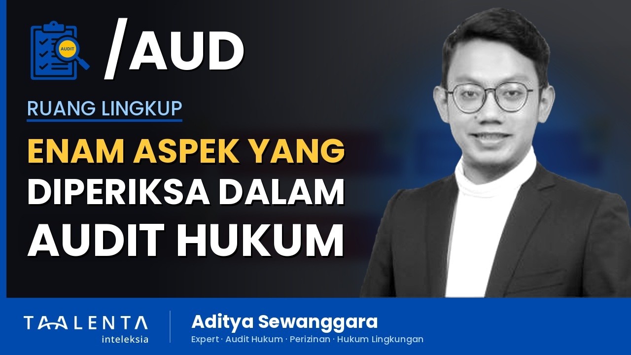 Enam Aspek yang Diperiksa dalam Audit Hukum Perusahaan