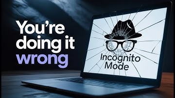 You’re Using Incognito Mode WRONG!
