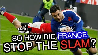 So how did France stop the Slam? | Six Nations 2021 | The Squidge Report